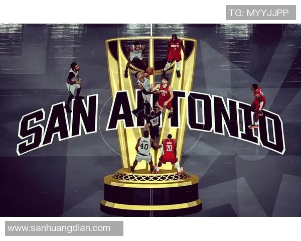 火箭队与马刺队精彩对决回放分析及比赛亮点总结 火箭队与马刺队精彩对决回放分析及比赛亮点总结